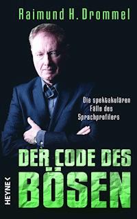 Der Code des Bösen - Raimund H. Drommel - E-Book