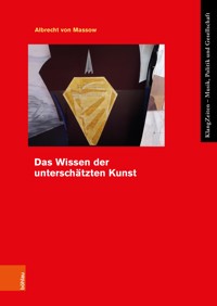 Das Wissen der unterschätzten Kunst - Albrecht von Massow - E-Book