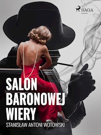 Salon baronowej Wiery - Stanisław Wotowski - E-Book