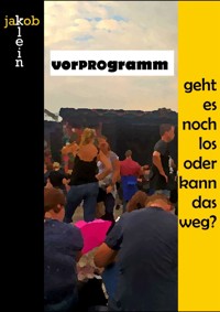 Vorprogramm - Jakob Klein - kostenlos E-Book