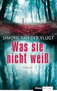 Was sie nicht weiß - Simone van der Vlugt - E-Book