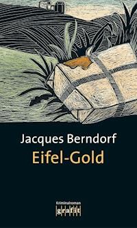 Eifel-Gold - Jacques Berndorf - E-Book