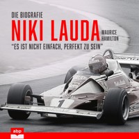 Niki Lauda. Die Biografie - "Es ist nicht einfach, perfekt zu sein" (Ungekürzt) - Maurice Hamilton - Hörbuch