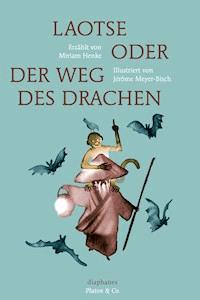 Laotse oder der Weg des Drachen - Jérôme Meyer-Bisch - E-Book