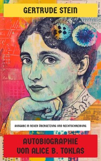 Autobiographie von Alice B. Toklas - Gertrude Stein - E-Book