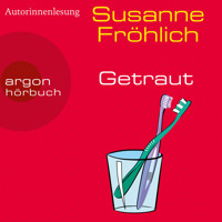 Getraut - Ein Andrea Schnidt Roman, Band 12 (Ungekürzte Autorinnenlesung) - Susanne Fröhlich - Hörbuch