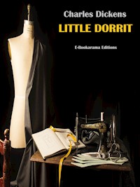Little Dorrit - Charles Dickens. - E-Book