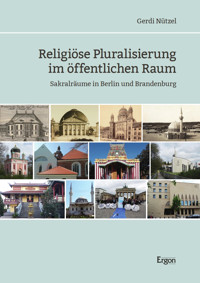 Religiöse Pluralisierung im öffentlichen Raum - Gerdi Nützel - E-Book
