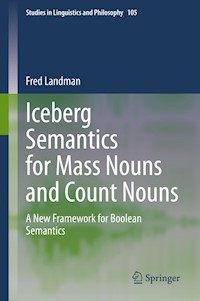 Iceberg Semantics for Mass Nouns and Count Nouns - Fred Landman - E-Book