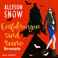 Entführungen sind reine Nervensache - Allyson Snow - Hörbuch