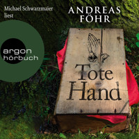 Tote Hand - Ein Wallner & Kreuthner Krimi, Band 8 (ungekürzt) - Andreas Föhr - Hörbuch