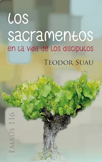 Los sacramentos en la vida de los discípulos - Teodor Suau - E-Book