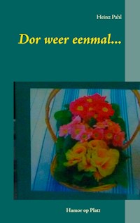 Dor weer eenmal... - Heinz Pahl - E-Book