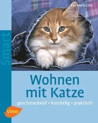 Wohnen mit Katze - Eva-Maria Götz - E-Book
