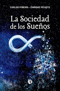 La Sociedad de los Sueños - Carlos Piñeiro - E-Book