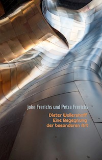 Dieter Wellershoff Eine Begegnung der besonderen Art - Joke Frerichs - E-Book