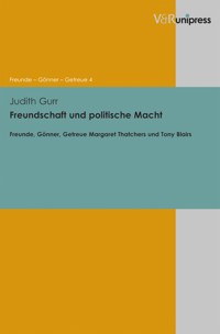 Freundschaft und politische Macht - Judith Gurr - E-Book
