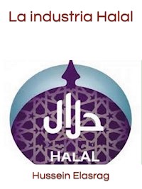 La industria Halal - Hussein Elasrag - E-Book