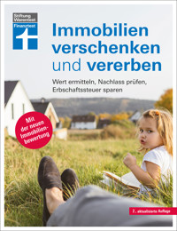 Immobilien verschenken und vererben - Steuer- und Erbrecht innerhalb und außerhalb der EU, Erbstreitigkeiten vermeiden - Brigitte Wallstabe-Watermann - E-Book