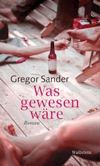 Was gewesen wäre - Gregor Sander - E-Book