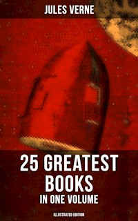 Jules Verne: 25 Greatest Books in One Volume (Illustrated Edition) - Jules Verne. - E-Book
