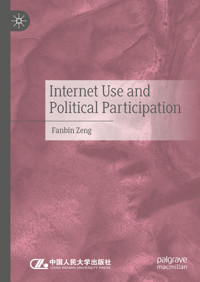 Internet Use and Political Participation - Fanbin Zeng - E-Book