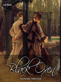 Black Oxen - Gertrude Atherton - E-Book