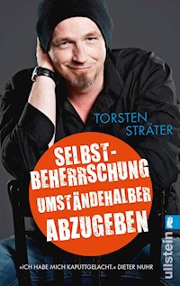 Selbstbeherrschung umständehalber abzugeben - Torsten Sträter - E-Book