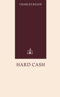 Hard Cash - Charles Reade - E-Book