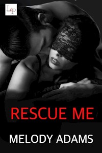 Rescue Me - Melody Adams - E-Book