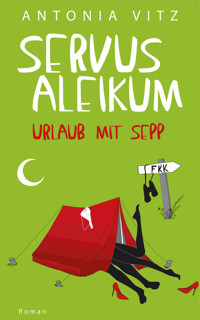 Servus Aleikum - Antonia Vitz - E-Book