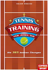 Tennistraining für jeden Tag - Volker Wiegand - E-Book