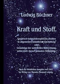Kraft und Stoff. - Ludwig Büchner - E-Book