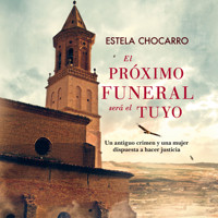 El próximo funeral será el tuyo - Estela Chocarro - Hörbuch