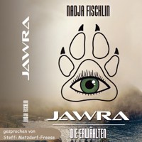 Jawra: Die Erwählten - Nadja Fischlin - Hörbuch