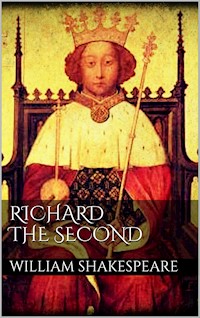 Richard the second - William Shakespeare - E-Book