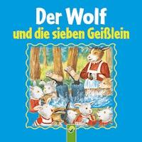 Der Wolf und die sieben Geißlein - Brüder Grimm - Hörbuch