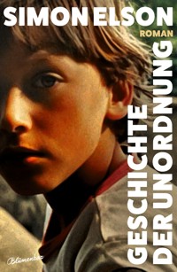 Geschichte der Unordnung - Simon Elson - E-Book