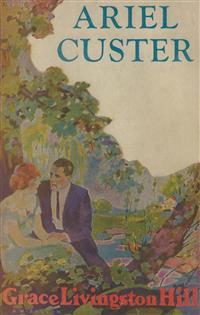 Ariel Custer - Grace Livingston Hill - E-Book