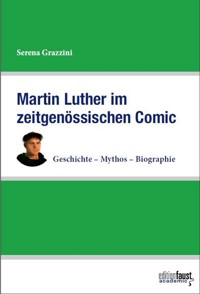 Martin Luther im zeitgenössischen Comic - Serena Grazzini - E-Book