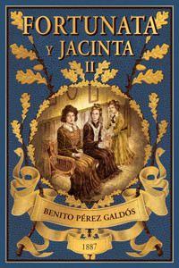 Fortunata y Jacinta II - Benito Pérez Galdòs - E-Book