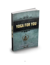 Erfahren Sie mehr über die Heilkunst des Yoga. - Otmar Trierweiler - E-Book