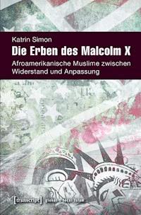 Die Erben des Malcolm X - Katrin Simon - E-Book