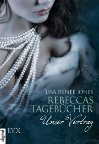 Rebeccas Tagebücher - Unser Vertrag - Lisa Renee Jones - E-Book