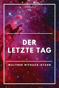 Der letzte Tag - Walther Nithack-Stahn - E-Book