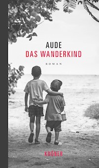 Das Wanderkind - Aude - E-Book