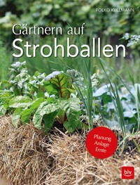 Gärtnern auf Strohballen - Folko Kullmann - E-Book