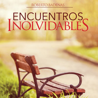 Encuentros inolvidables - Roberto Badenas - Hörbuch