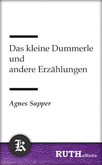 Das kleine Dummerle und andere Erzählungen - Agnes Sapper - E-Book