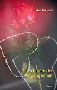 Die Schatten der Vergangenheit - Klaus Frühwald - E-Book